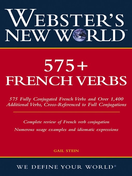 Title details for Webster's New World 575+ French Verbs by Gail Stein - Available